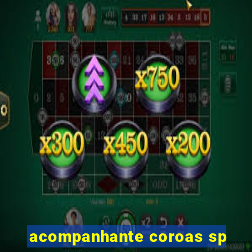 acompanhante coroas sp